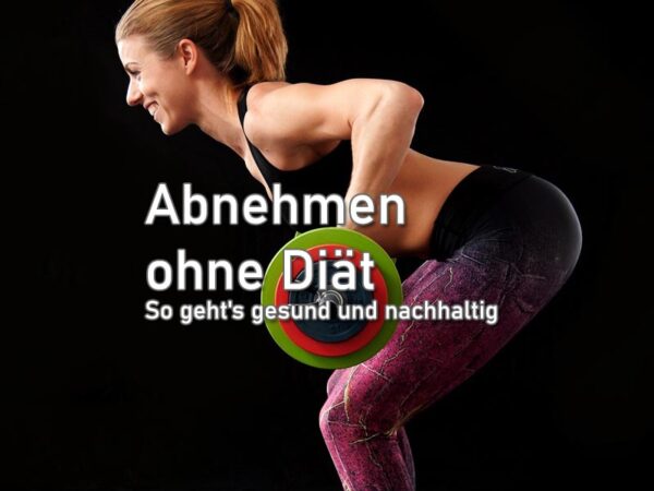 Abnehmen ohne Diät